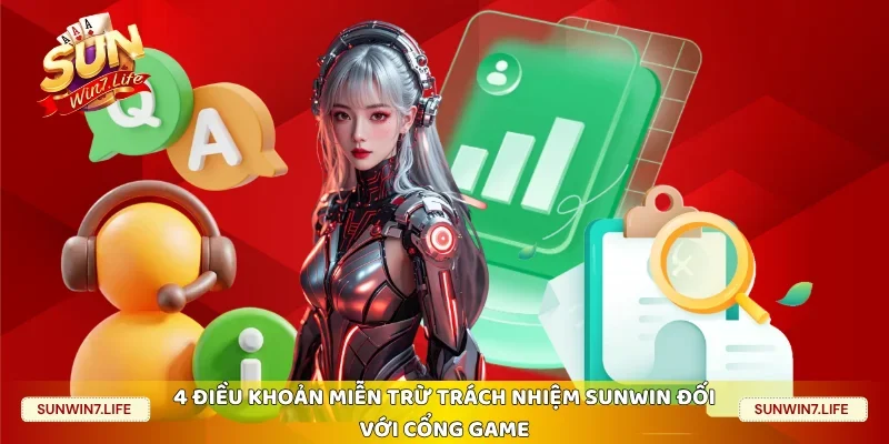 4 điều khoản miễn trừ trách nhiệm Sunwin đối với cổng game