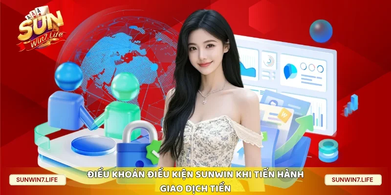 Điều khoản điều kiện Sunwin khi tiến hành giao dịch tiền