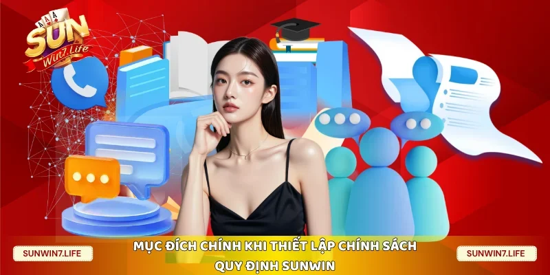 Mục đích chính khi thiết lập chính sách quy định Sunwin 