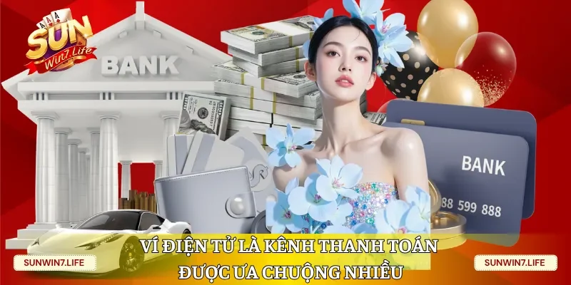 Ví điện tử là kênh thanh toán được ưa chuộng nhiều